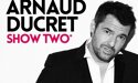 Arnaud Ducruet – Show Two – Vendredi 4 Février 2022 – Casino Théâtre Barrière – Bordeaux