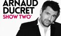 Arnaud Ducruet – Show Two – Vendredi 4 Février 2022 – Casino Théâtre Barrière – Bordeaux Arnaud Ducruet – Show Two – Vendredi 4 Février 2022 – Casino Théâtre Barrière – Bordeaux