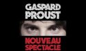 Gaspard Proust “Les dernières”- Mercredi 27 octobre 2021 – Théâtre Femina – Bordeaux Gaspard Proust “Les dernières”- Mercredi 27 octobre 2021 – Théâtre Femina – Bordeaux