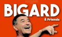 Bigard & Friends – Dimanche 14 Novembre 2021 – Casino Théâtre Barrière – Bordeaux Bigard & Friends – Dimanche 14 Novembre 2021 – Casino Théâtre Barrière – Bordeaux