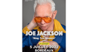 Joe Jackson – Mardi 5 Juillet 2022 – Théâtre Fémina – Bordeaux Joe Jackson – Mardi 5 Juillet 2022 – Théâtre Fémina – Bordeaux